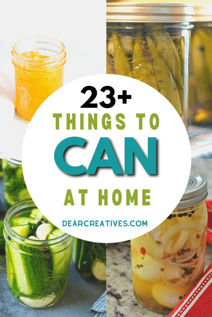 23+ Recipes To Can - Use these canning recipes to preserve your fruits and vegetables. Make pickles, relish, jams, canned tomatoes and more must-try recipes to can at home! DearCreatives.com