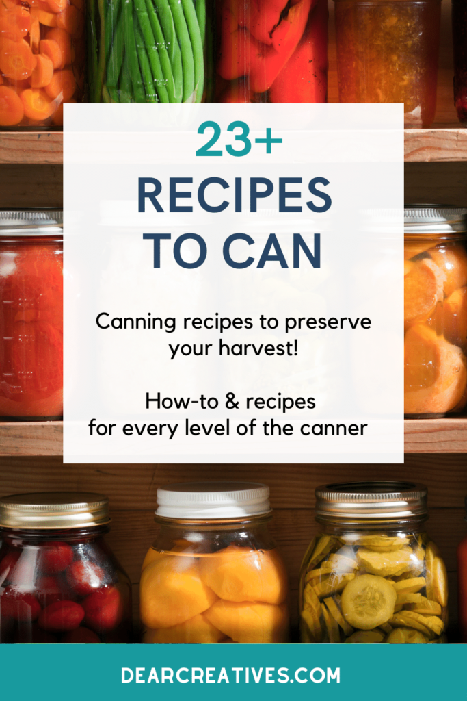 Canning recipes to preserve your harvest! How to & recipes for every level of the canner - 23+ Recipes To Can ... Find out more at DearCreatives.com