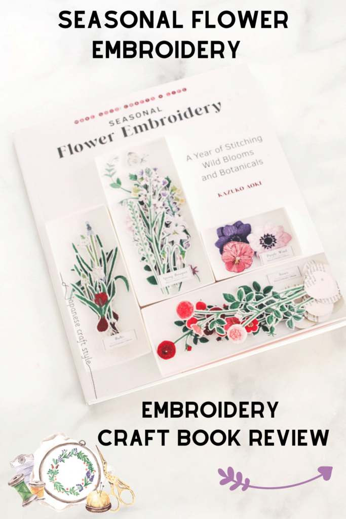 Embroidery Craft Book - Seasonal Flower Embroidery - embroidery projects for every season for new and seasoned stitchers. Find out more and see the review at DearCreatives.com