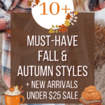 Hello Sweater weather! 10 + Must-Have fall fashions and autumn fashions you will want to wear all season long! Plus a big sale of new arrivals under $25. Perfect to get and gift! Find out more at DearCreatives.com