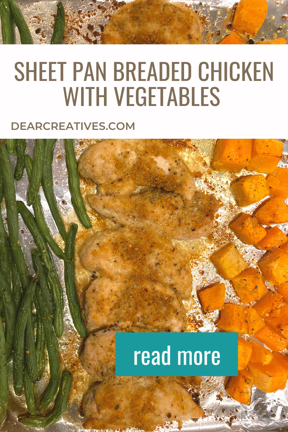 Sheet Pan Breaded Chicken with vegetables - This chicken dinner idea can be made in the oven with your favorite vegetables. DearCreatives.com