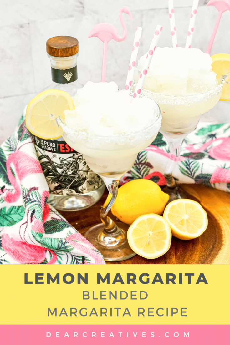 Margarita With Lemon - Blended Margarita Recipe ( lemon) Enjoy this recipe in the spring or summer. For celebrations, birthdays, bridal showers, baby showers. Easy to make cocktail. Find this and more drink recipes at DearCreatives.com