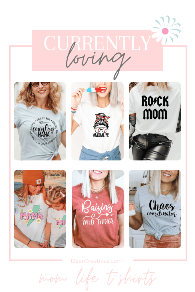 Mom Life T-Shirts - Cute T-Shirts For Mom -  See all the mom styles and fashions for moms at DearCreatives.com  