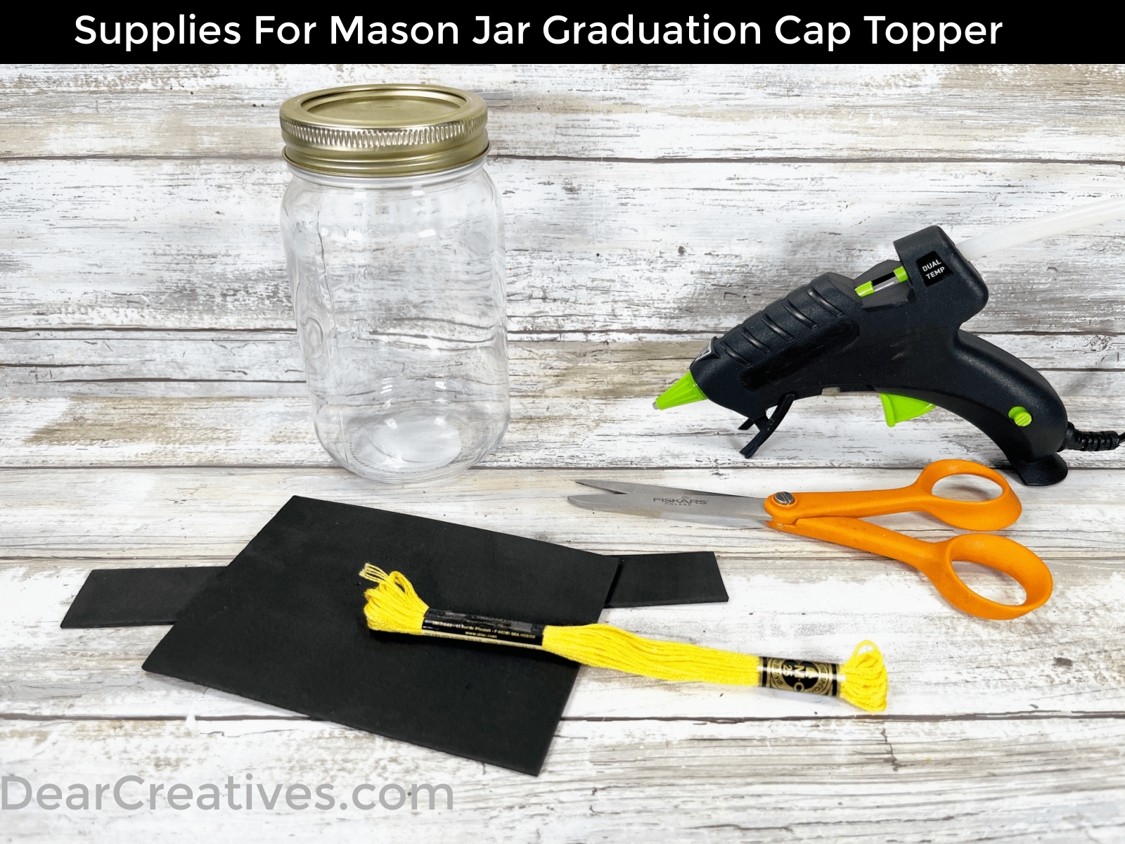 Supplies for making a mason jar graduation cap topper - DIY Graduation gift - template and instructions at DearCreaives.com