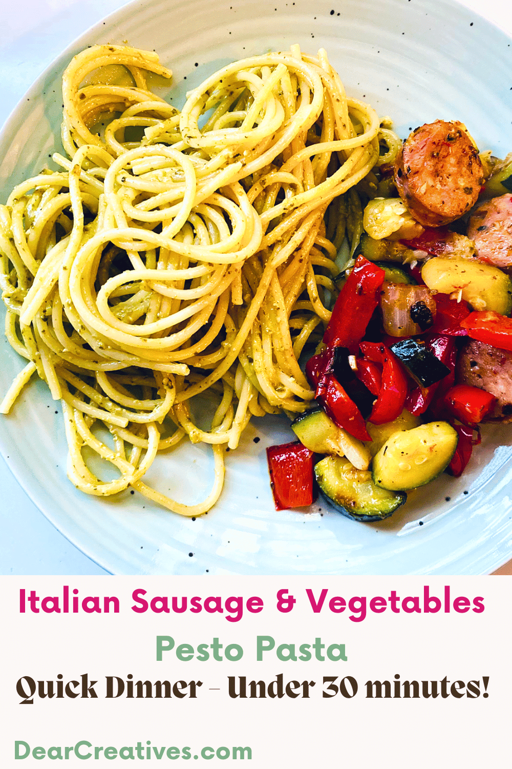 Italian Sausage and Vegetables Recipe - with Pesto Pasta - Meals With Italian Sausage - Recipe at DearCreatives.com