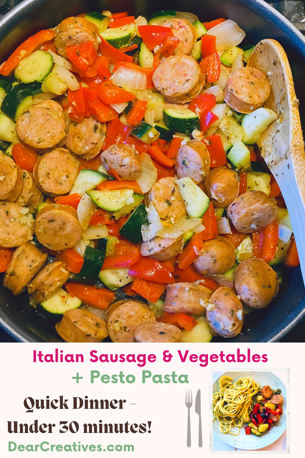 Italian Sausage and Vegetables with Pesto Pasta - Quick and Easy Dinner - Print the recipe at DearCreatives.com