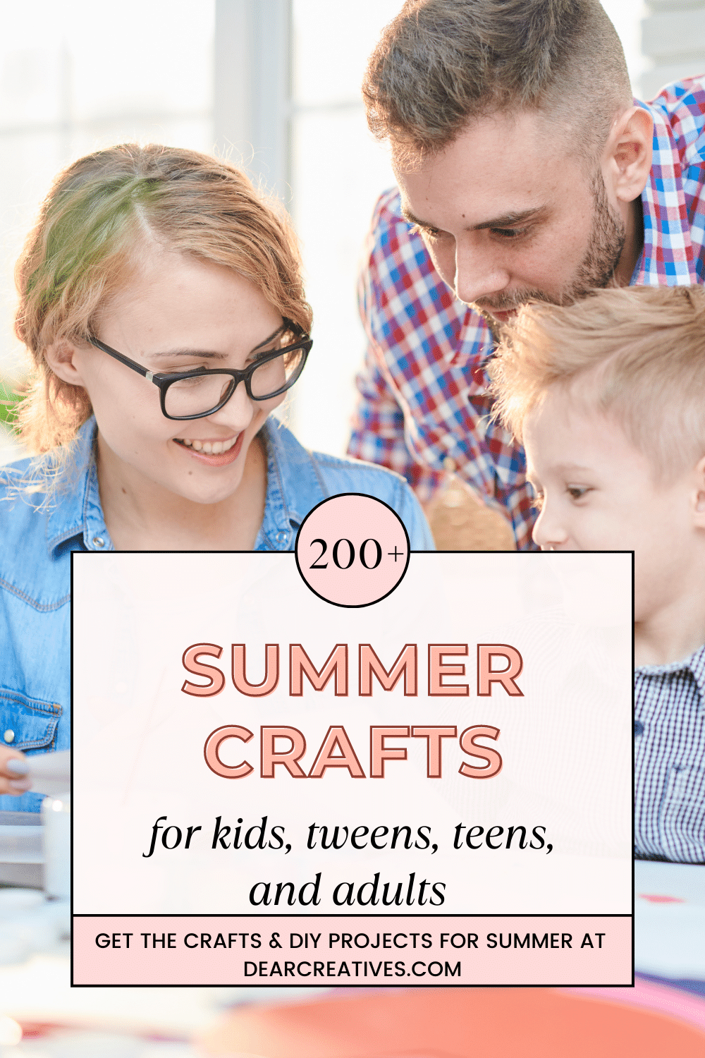 Summer Crafts - Find 200+ crafts to make this summer! Crafts for kids, tweens, teens, and adults. Find out more at DearCreatives.com