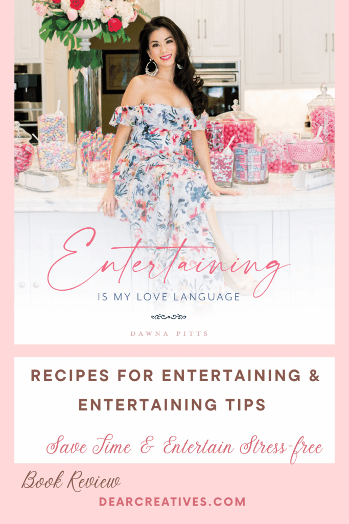 Entertaining Is My Love Language is a new book that has recipes and tips for entertaining. Find out more - See the book review at DearCreatives.com