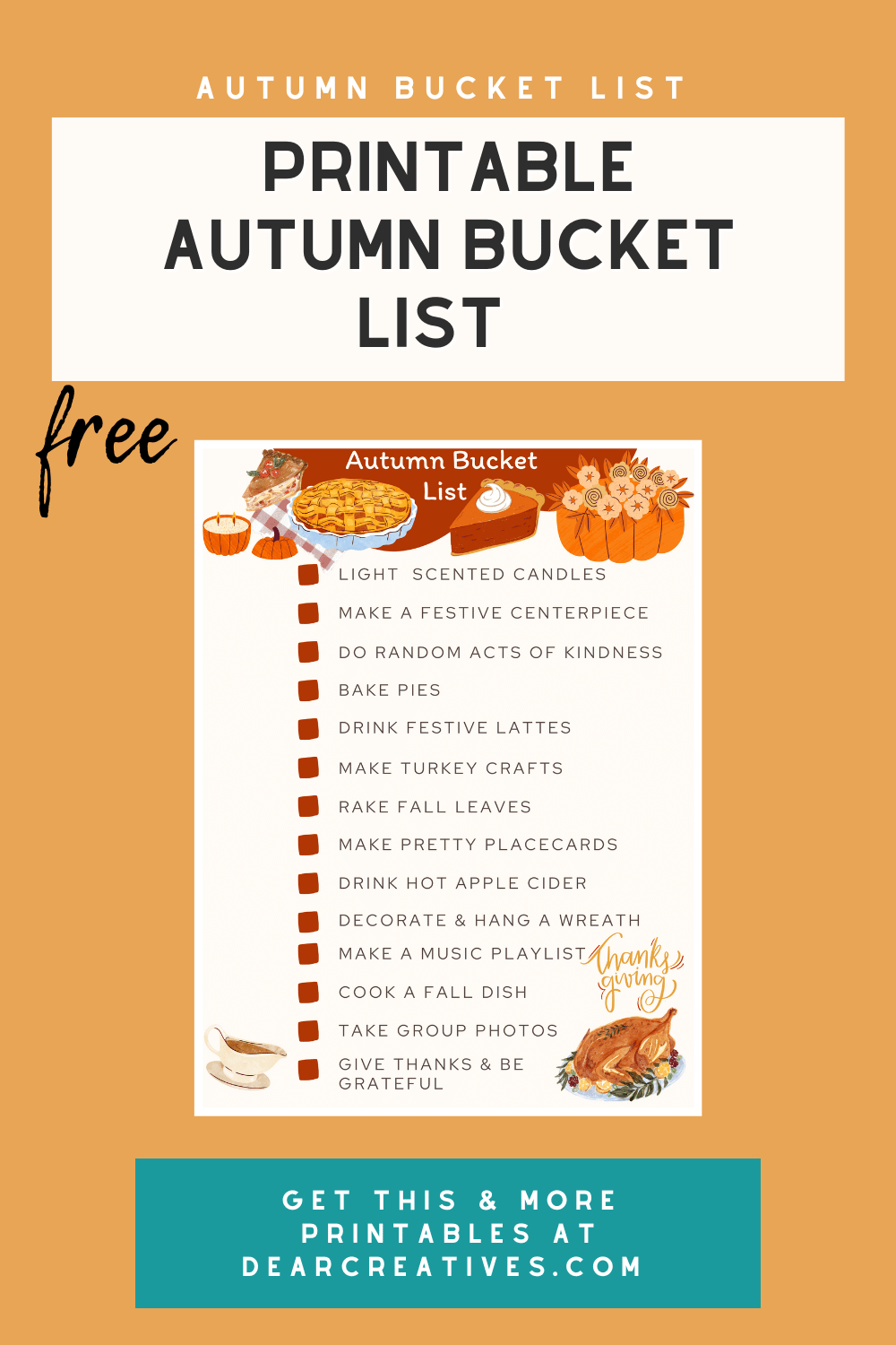 https://www.dearcreatives.com/wp-content/uploads/2023/11/Printable-Autumn-Bucket-List-A-list-of-ideas-for-autumn-and-Thanksgiving.-Grab-this-free-printable-and-see-all-the-other-printables.-You-will-love-them-DearCreatives.com-.png