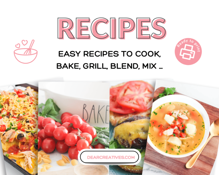 Recipes To Cook, Bake, Grill, Blend, Mix. Find easy recipes to use for breakfast, brunch, lunch, dinner, gatherings... Recipe Index DearCreatives.com