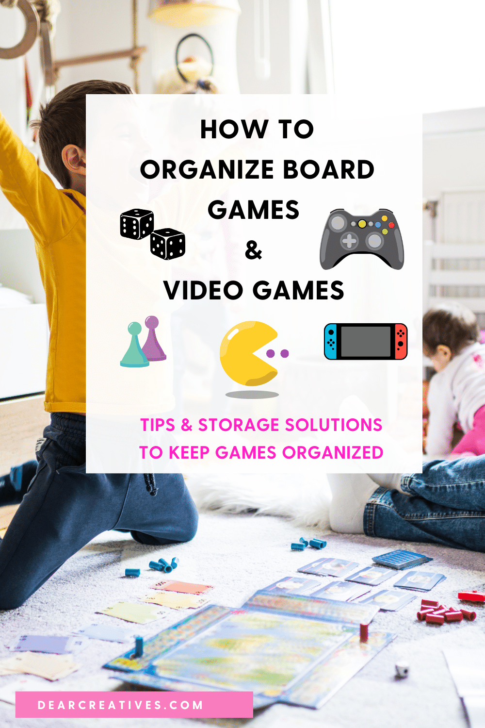 How To Organize Board Games and Video Games Dear Creatives