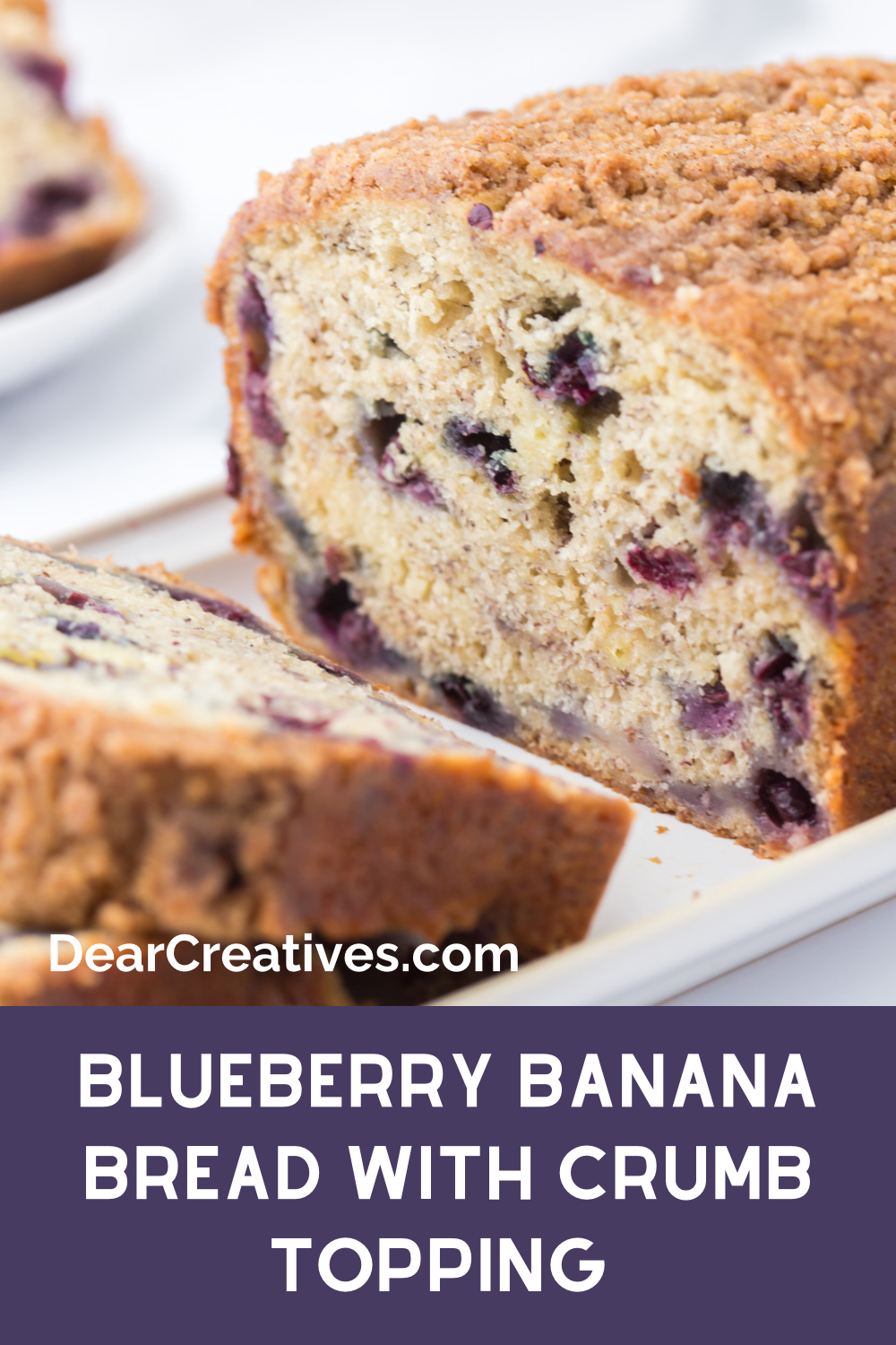 Banana Blueberry Bread recipe with crumb topping. This tasty, moist banana bread with blueberries is easy to make and bake. Get the recipe at DearCreatives.com find this and more delicious quick bread recipes. Close up Image of slices of blueberry banana bread filled with blueberries plus crumb topping.