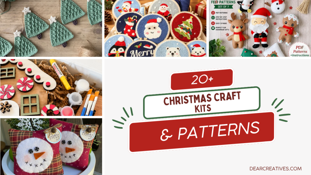 Christmas craft collage featuring a crochet tree, felt ornament patterns, gingerbread house kit, snowman pillow pattern, and punch needle kit, with text reading “20 Christmas Craft Kits and Patterns"