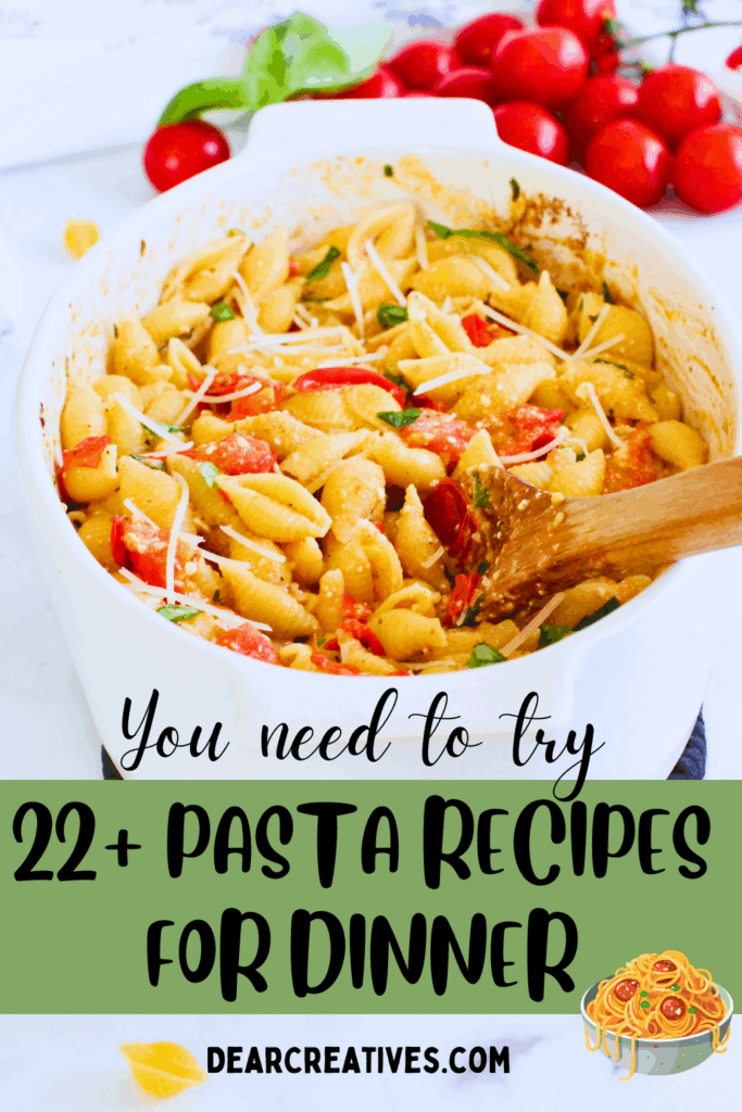 22+ Pasta Recipes You Need To Try For Dinner! Grab a variety of pasta recipes for any night of the week or a special occasion or holiday. Click over to pick your new favorite pasta recipe. DearCreatives.com