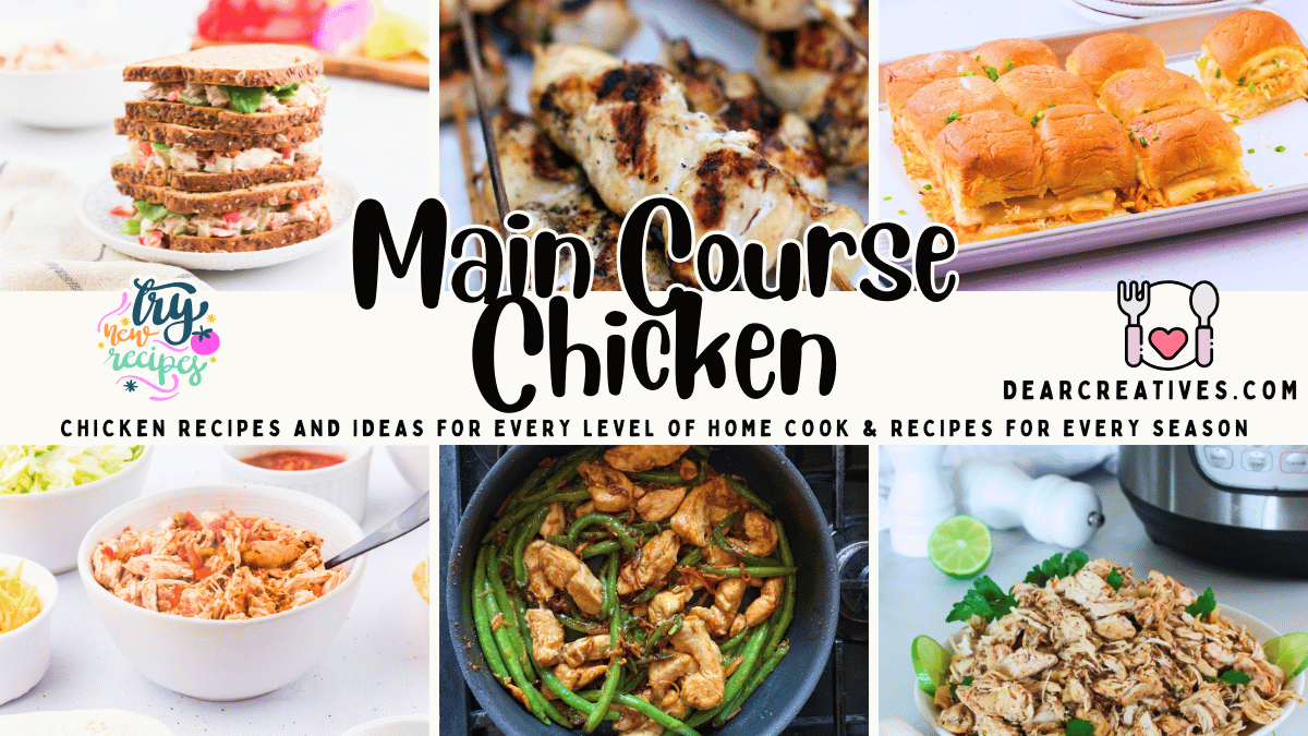 Chicken  (Main-Course) - Get ideas for what to make for dinner and recipes using chicken. Chicken recipes for every season, and every level of cook. Click over to find a chicken recipe for dinner.  DearCreatives.com 