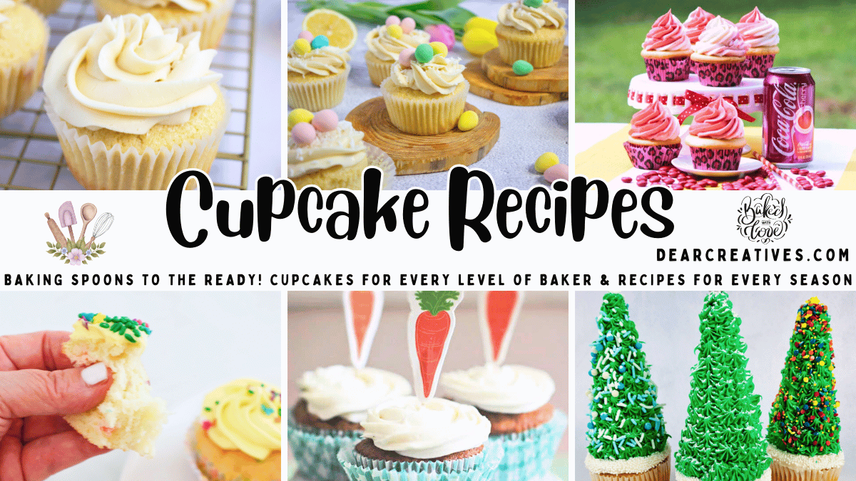 Cupcakes! Cupcake Recipes for Every Season & Level Baker - Baking Spoons to the ready! Enjoy them for birthdays, celebrations and holidays! DearCreatives.com
