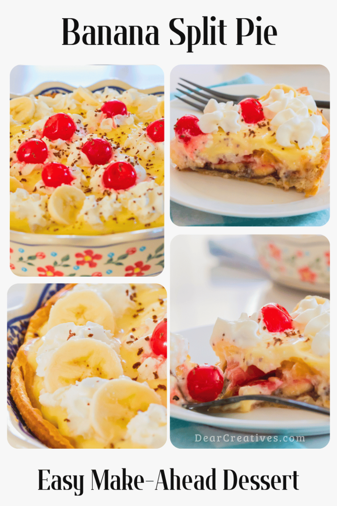 collage of closeups of the banana split pie and banana split pie slices one with a forking scoop. Text over lay with the name of the recipe and easy make-ahead dessert recipe