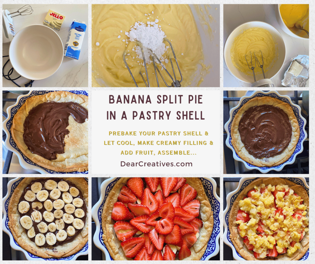 Collage with step-by-step images for how to make a banana split pie in a pastry shell. Full recipe and steps at DearCreatives.com