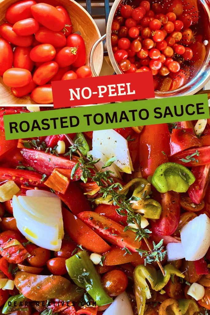 image of colanders filled with fresh picked garden tomatoes and cherry tomatoes. Below a second image of the fresh cut unpeeled tomatoes, peppers, onions, and garlic, spices and olive oil ready to be roasted in closeup on a sheet pan. Text in between the two images No-Peel Roasted Tomato Sauce